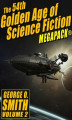 Okładka książki: The 54th Golden Age of Science Fiction Megapack: George O. Smith. Volume 2