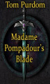 Okładka książki: Madame Pompadour's Blade