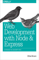 Okładka: Web Development with Node and Express. Leveraging the JavaScript Stack