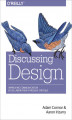Okładka książki: Discussing Design. Improving Communication and Collaboration through Critique