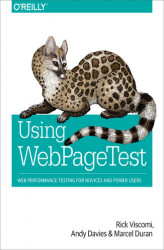 Okładka: Using WebPageTest. Web Performance Testing for Novices and Power Users