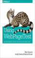 Okładka książki: Using WebPageTest. Web Performance Testing for Novices and Power Users