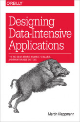 Okładka: Designing Data-Intensive Applications. The Big Ideas Behind Reliable, Scalable, and Maintainable Systems