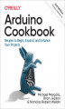 Okładka książki: Arduino Cookbook. Recipes to Begin, Expand, and Enhance Your Projects. 3rd Edition