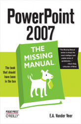 Okładka: PowerPoint 2007: The Missing Manual. The Missing Manual