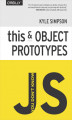 Okładka książki: You Don't Know JS: this & Object Prototypes