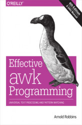 Okładka: Effective awk Programming. Universal Text Processing and Pattern Matching