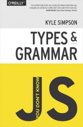 Okładka: You Don't Know JS: Types & Grammar