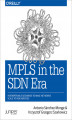 Okładka książki: MPLS in the SDN Era. Interoperable Scenarios to Make Networks Scale to New Services