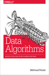 Okładka: Data Algorithms. Recipes for Scaling Up with Hadoop and Spark