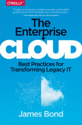 Okładka: The Enterprise Cloud. Best Practices for Transforming Legacy IT