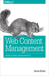 Okładka: Web Content Management. Systems, Features, and Best Practices