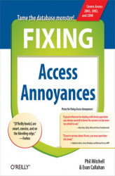 Okładka: Fixing Access Annoyances. How to Fix the Most Annoying Things About Your Favorite Database