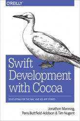Okładka: Swift Development with Cocoa. Developing for the Mac and iOS App Stores
