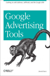Okładka: Google Advertising Tools. Cashing in with AdSense, AdWords, and the Google APIs