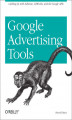 Okładka książki: Google Advertising Tools. Cashing in with AdSense, AdWords, and the Google APIs