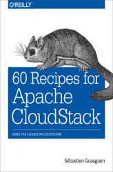 Okładka: 60 Recipes for Apache CloudStack. Using the CloudStack Ecosystem