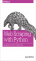 Okładka książki: Web Scraping with Python. Collecting Data from the Modern Web