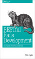 Okładka książki: RESTful Rails Development. Building Open Applications and Services