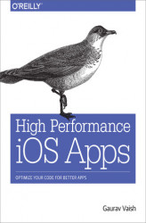 Okładka: High Performance iOS Apps. Optimize Your Code for Better Apps