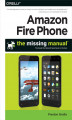 Okładka książki: Amazon Fire Phone: The Missing Manual