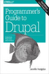 Okładka: Programmer's Guide to Drupal. Principles, Practices, and Pitfalls