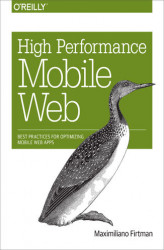 Okładka: High Performance Mobile Web. Best Practices for Optimizing Mobile Web Apps