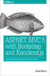 Okładka: ASP.NET MVC 5 with Bootstrap and Knockout.js. Building Dynamic, Responsive Web Applications