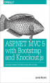 Okładka książki: ASP.NET MVC 5 with Bootstrap and Knockout.js. Building Dynamic, Responsive Web Applications