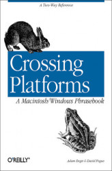 Okładka: Crossing Platforms A Macintosh/Windows Phrasebook. A Dictionary for Strangers in a Strange Land
