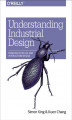 Okładka książki: Understanding Industrial Design. Principles for UX and Interaction Design