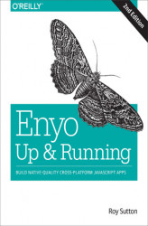 Okładka: Enyo: Up and Running. Build Native-Quality Cross-Platform JavaScript Apps