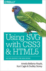 Okładka: Using SVG with CSS3 and HTML5. Vector Graphics for Web Design