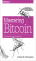 Okładka książki: Mastering Bitcoin. Unlocking Digital Cryptocurrencies