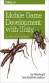 Okładka książki: Mobile Game Development with Unity. Build Once, Deploy Anywhere