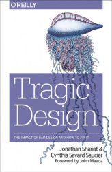 Okładka: Tragic Design. The Impact of Bad Product Design and How to Fix It
