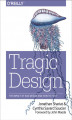 Okładka książki: Tragic Design. The Impact of Bad Product Design and How to Fix It