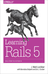 Okładka: Learning Rails 5. Rails from the Outside In
