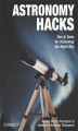 Okładka książki: Astronomy Hacks. Tips and Tools for Observing the Night Sky
