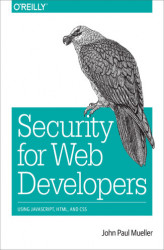 Okładka: Security for Web Developers. Using JavaScript, HTML, and CSS