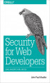 Okładka książki: Security for Web Developers. Using JavaScript, HTML, and CSS