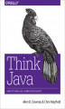 Okładka książki: Think Java. How to Think Like a Computer Scientist