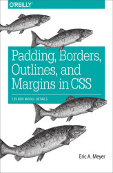 Okładka: Padding, Borders, Outlines, and Margins in CSS. CSS Box Model Details