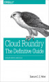 Okładka książki: Cloud Foundry: The Definitive Guide. Develop, Deploy, and Scale