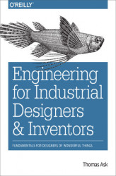 Okładka: Engineering for Industrial Designers and Inventors. Fundamentals for Designers of Wonderful Things