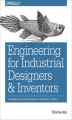 Okładka książki: Engineering for Industrial Designers and Inventors. Fundamentals for Designers of Wonderful Things