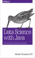 Okładka książki: Data Science with Java. Practical Methods for Scientists and Engineers