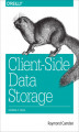 Okładka książki: Client-Side Data Storage. Keeping It Local