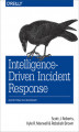 Okładka książki: Intelligence-Driven Incident Response. Outwitting the Adversary