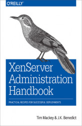 Okładka: XenServer Administration Handbook. Practical Recipes for Successful Deployments